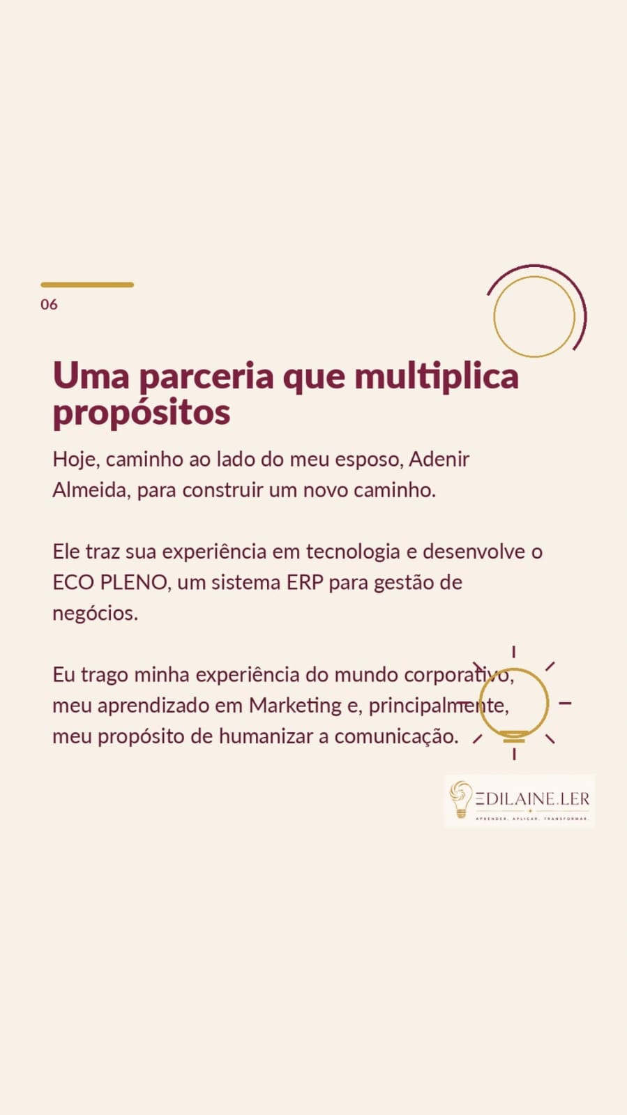 Uma parceria que multiplica
