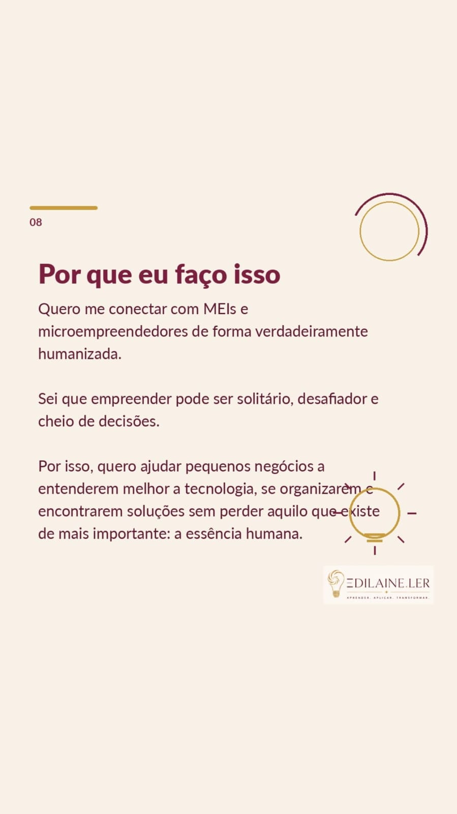 Por que eu faço isso